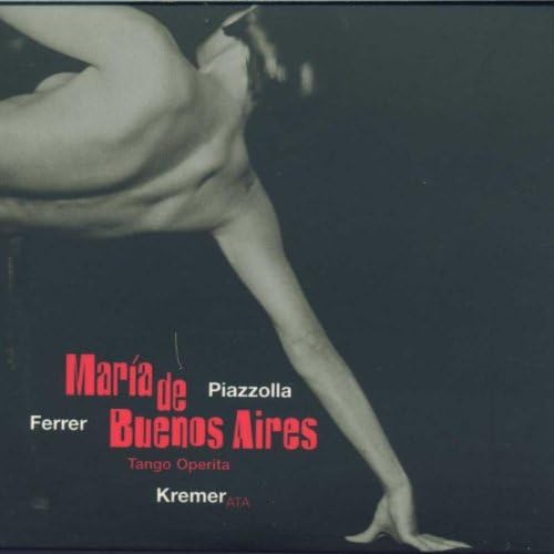 Piazzolla: Maria de Buenos Aires Tango Operita