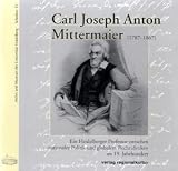 Carl Joseph Anton Mittermaier (1787-1867) - Werner Moritz, Klaus-Peter Schroeder