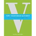 New Vegetarian Kitchen: Raw, Grill, Fry, Steam, Simmer, Bake