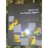 mth 1112 pre calculus algebra custom edition for t