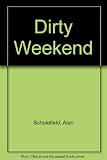 Dirty weekend