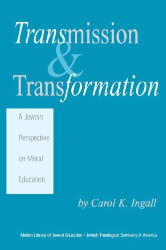 Transmission and Transformation: A Jewish Perspective on Moral Education (Hardcover) under Conservative in The Books Store