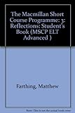 The Macmillan short course programme. Student's book. Level 3, Reflections