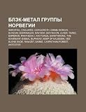 B Ek-Metal Gruppy Norvegii: Immortal, Enslaved, Gorgoroth, Dimmu Borgir, Burzum, Borknagar, Mayhem, Satyricon, Ulver, Taake, Emperor