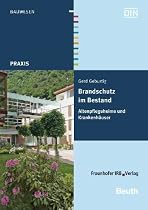 Brandschutz im Bestand. Altenpflegeheime und Krankenh&auml;user