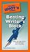 The Pocket Idiot's Guide to Beating Writer's Block (Pocket Idiot's Guides)
