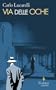 Via delle Oche (De Luca Trilogy, Book 3)