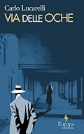 Via delle Oche (De Luca Trilogy, Book 3)