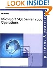 Microsoft SQL Server 2000 Operations (Patterns & Practices)