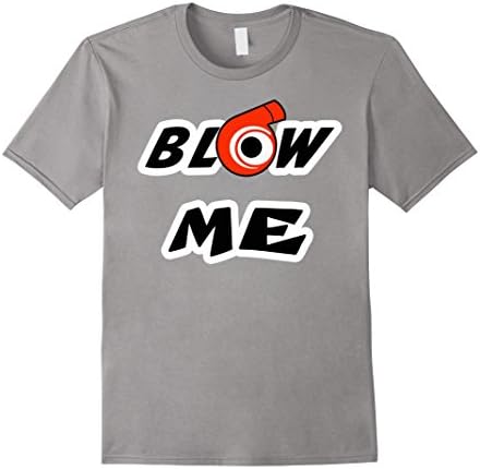 Men's Blow Me Boost Turbo Racing Car Turbocharger T-shirt Medium Slate