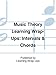 Music Theory Learning Wrap-Ups: Intervals & Chords