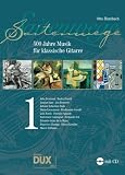 Produkt-Bild: Saitenwege: 500 Jahre Musik f&uuml;r klassische Gitarre