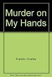 Murder on my hands
