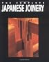 Complete Japanese Joinery: A Handbook of Japanese Tool Use and Woodworking for Joiners and Carpenters