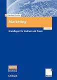 Marketing: Grundlagen für Studium und Praxis