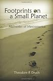 Footprints on a Small Planet: Memories of Mesoamerica
