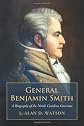 General Benjamin Smith : a biography of the North Carolina governor
