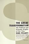 The Great Transformation: The Politic...