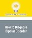 Search : How To Diagnose Bipolar Disorder