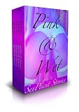 13 + Hardcore Erotic Sex Stories - Box Set w/ XXX -tras (Explicit Sex Stories For Your Hot eReader)