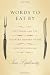 Words to Eat By: Five Foods and the Culinary History of the English Language Image of Words to Eat By: Five Foods and the Culinary History of the English Language
