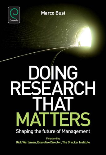 Doing Research that Matters: Shaping the Future of Management Research
