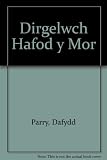 Dirgelwch Hafod y Mor