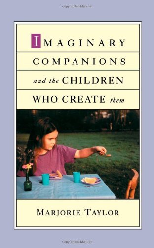 Imaginary Companions and the Children Who Create Them