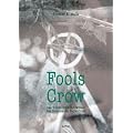 Fools Crow: Das indianische Heilwissen des Schamanen Fools Crow