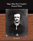 Edgar Allan Poes Complete Poetical Works