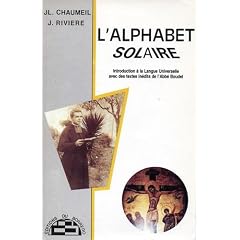 L'Alphabet solaire , introduction � la Langue Universelle avec des textes in�dits de l'Abb� Boudet