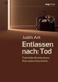 Produkt-Bild: Entlassen nach: Tod. Todesfalle Krankenhaus. Eine wahre Geschichte (MVG Verlag bei Redline)