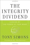 The Integrity Dividend: Leading by the Power of Your Word