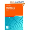 Holzbau: Grundlagen,  Bemessungshilfen