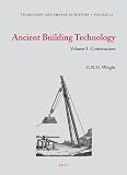 Ancient Building Technology, Volume 3: Construction (Technology and Change in History)