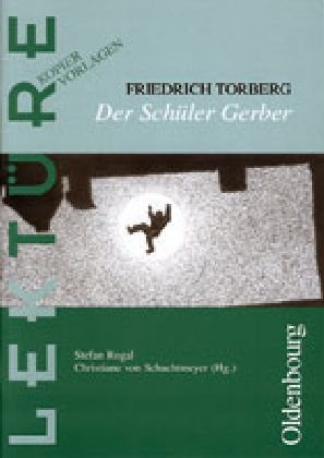 Oldenbourg Schulbuchverlag Friedrich Torberg: Der Sch&uuml;ler Gerber