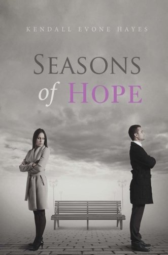Seasons Of Hope, by Kendall Evone Hayes Seasons Of Hope, by Kendall Evone Hayes