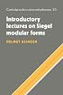Introductory Lectures on Siegel Modular Forms (Cambridge Studies in Advanced Mathematics)