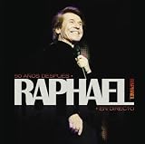 50 Anos Despues: Raphael En Directo