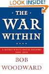 The War Within: A Secret White House...