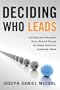 Deciding Who Leads: How Executive Recruiters Drive, Direct, and Disrupt the Global Search for Leadership Talent
