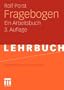 Fragebogen: Ein Arbeitsbuch (Studienskripten zur Soziologie)