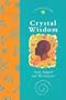 Crystal Wisdom (Piatkus Guides)