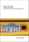 High Octane: How Minnesota led the Nation in ethanol development