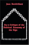 For a Critique of the Political Econo...