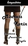 Mistress Karin by Constance, Pennington Smythe Mistress Karin