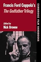 Francis Ford Coppola's The Godfather Trilogy (Cambridge Film Handbooks)
