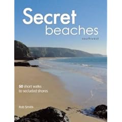 Secret Beaches: Southwest (50 short walks to the secluded shores of southwest Britain.)