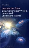 Jenseits der Gene - Gottfried Schatz