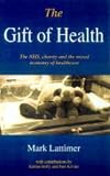 The gift of health : the NHS, charity and the mixed economy of healthcare
